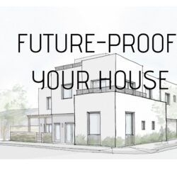 Future-proof your house